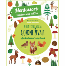 Montessori moja 1. knjiga GOZDNE ŽIVALI